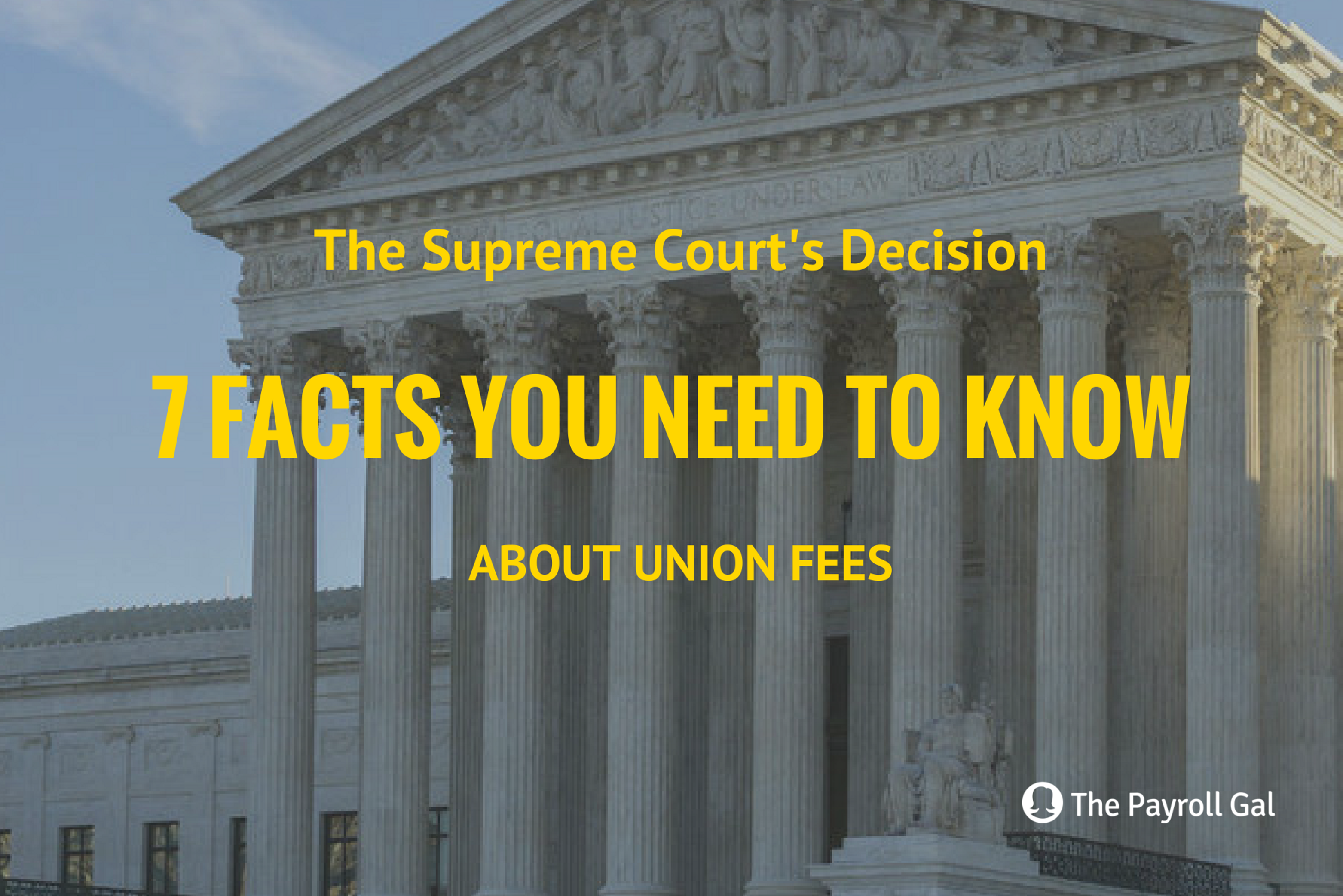 7 Union Facts You Need To Know The Payroll Gal Payroll, HR